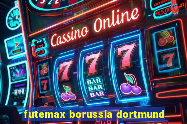 futemax borussia dortmund